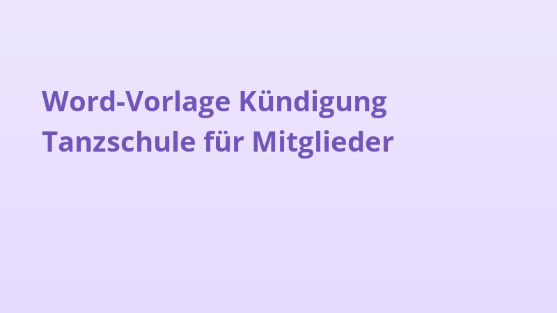 Word-Vorlage Kündigung Tanzschule für Mitglieder