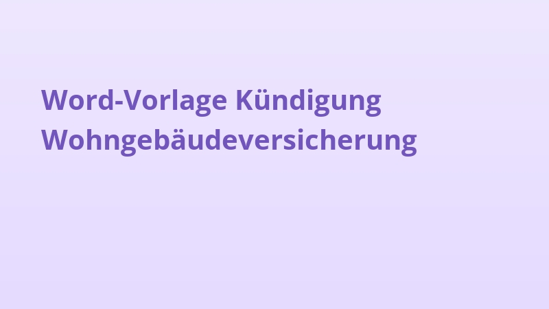 Word-Vorlage Kündigung Wohngebäudeversicherung