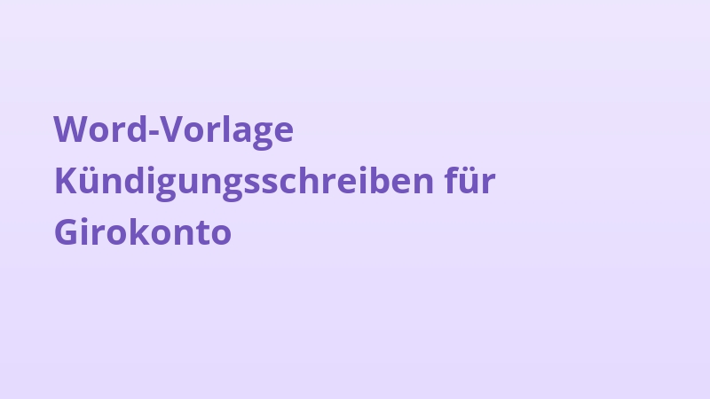 Word-Vorlage Kündigungsschreiben für Girokonto