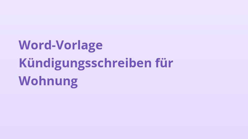 Word-Vorlage Kündigungsschreiben für Wohnung