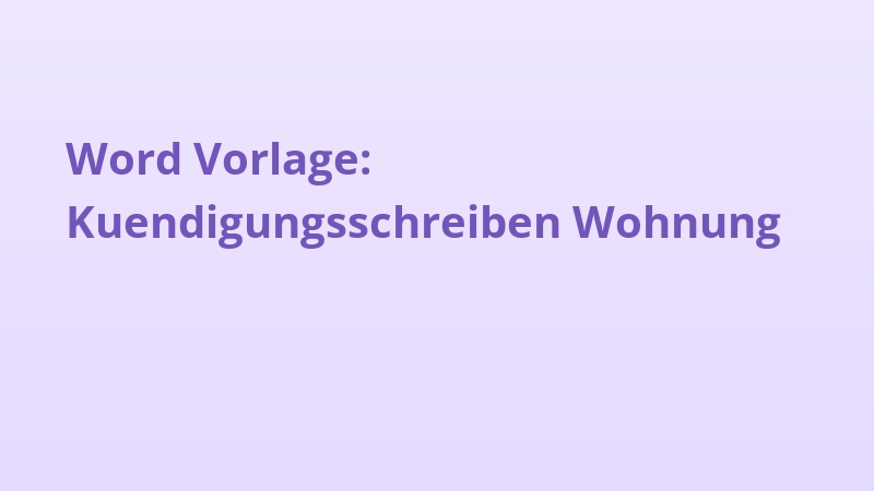Word Vorlage: Kuendigungsschreiben Wohnung
