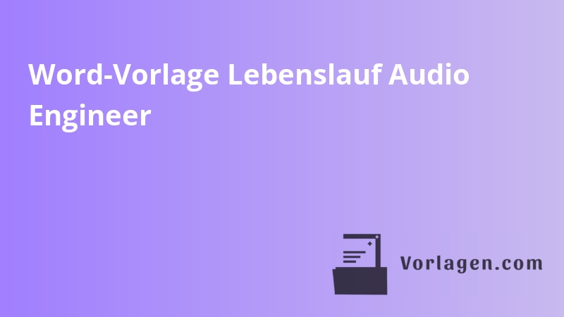 Word-Vorlage Lebenslauf Audio Engineer