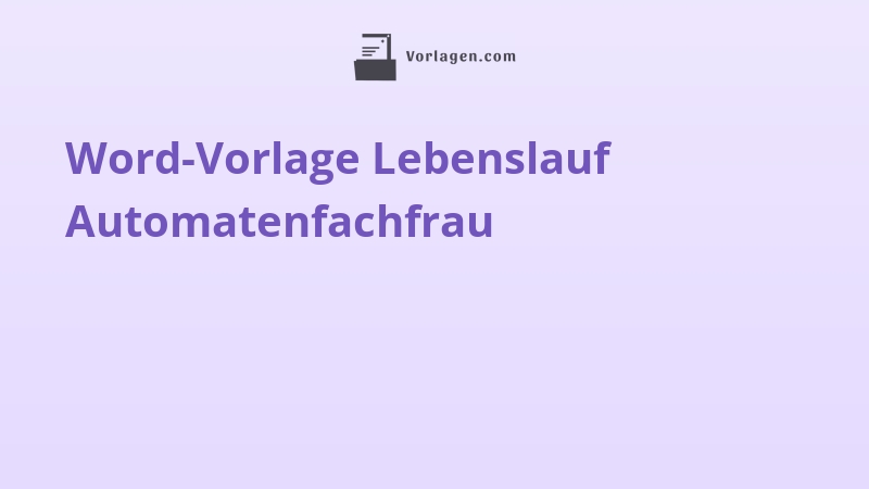 Word-Vorlage Lebenslauf Automatenfachfrau
