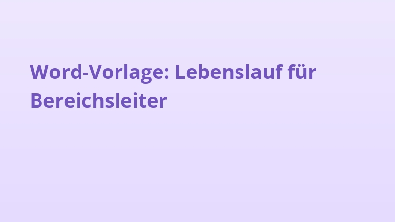 Word-Vorlage: Lebenslauf für Bereichsleiter