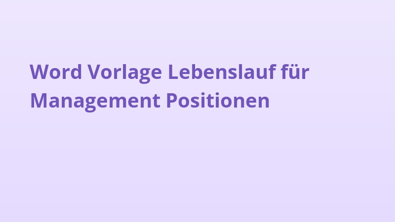 Word Vorlage Lebenslauf für Management Positionen