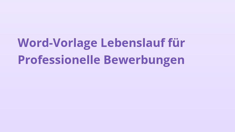 Word-Vorlage Lebenslauf für Professionelle Bewerbungen