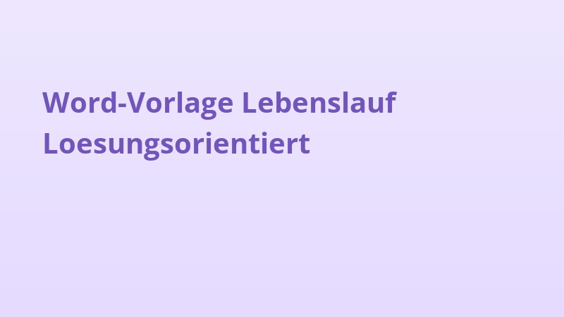 Word-Vorlage Lebenslauf Loesungsorientiert