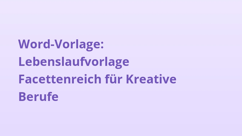 Word-Vorlage: Lebenslaufvorlage Facettenreich für Kreative Berufe
