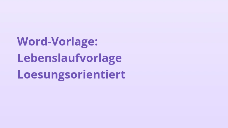 Word-Vorlage: Lebenslaufvorlage Loesungsorientiert