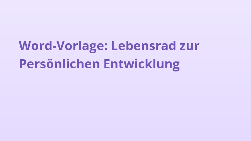 Word-Vorlage: Lebensrad zur Persönlichen Entwicklung
