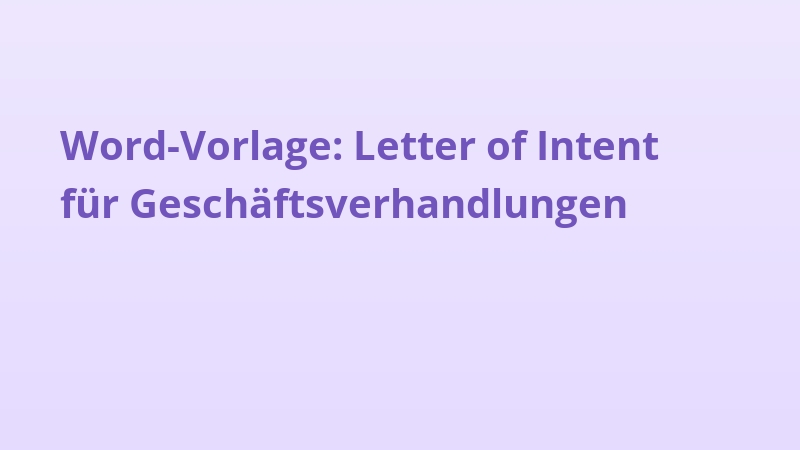 Word-Vorlage: Letter of Intent für Geschäftsverhandlungen