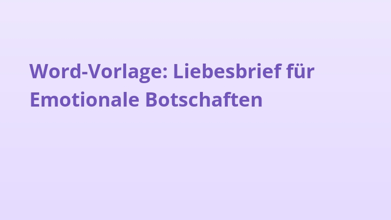 Word-Vorlage: Liebesbrief für Emotionale Botschaften