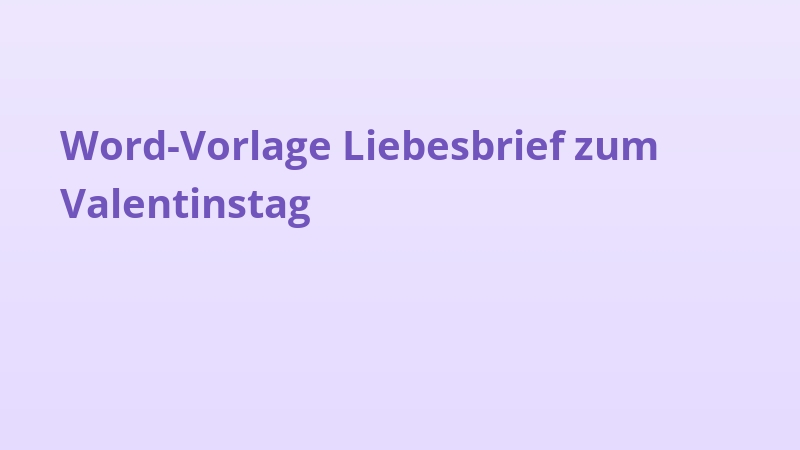 Word-Vorlage Liebesbrief zum Valentinstag