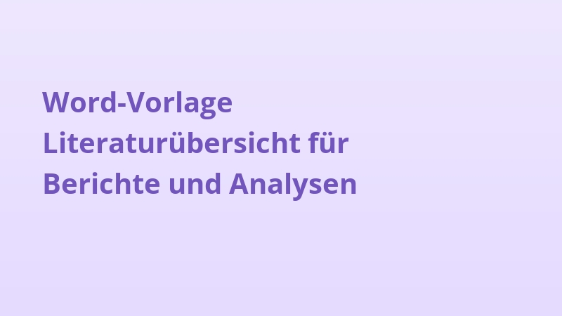 Word-Vorlage Literaturübersicht für Berichte und Analysen