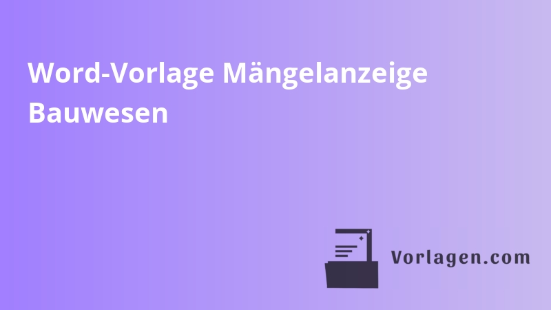 Word-Vorlage Mängelanzeige Bauwesen