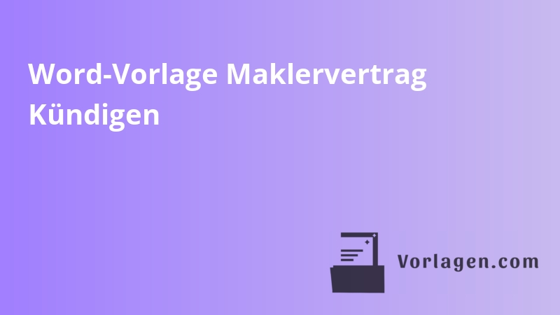 Word-Vorlage Maklervertrag Kündigen