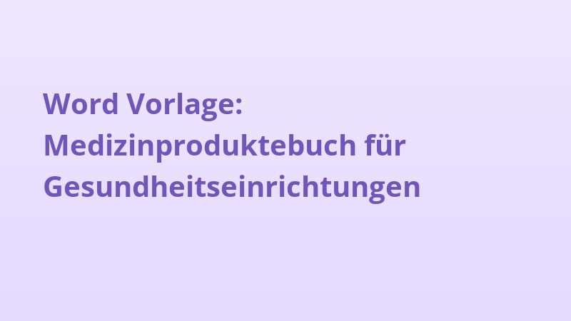 Word Vorlage: Medizinproduktebuch für Gesundheitseinrichtungen