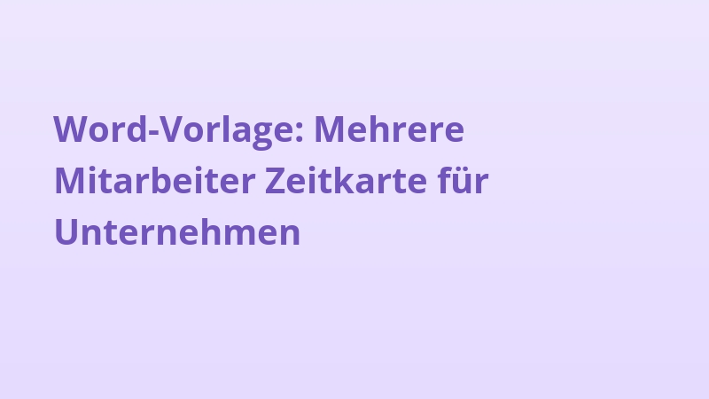 Word-Vorlage: Mehrere Mitarbeiter Zeitkarte für Unternehmen