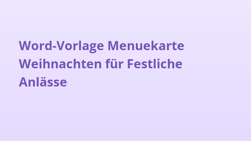 Word-Vorlage Menuekarte Weihnachten für Festliche Anlässe