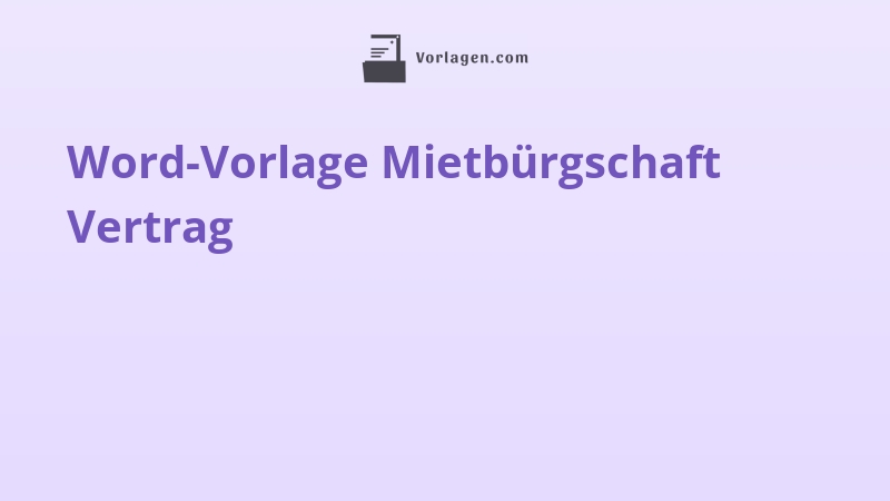 Word-Vorlage Mietbürgschaft Vertrag