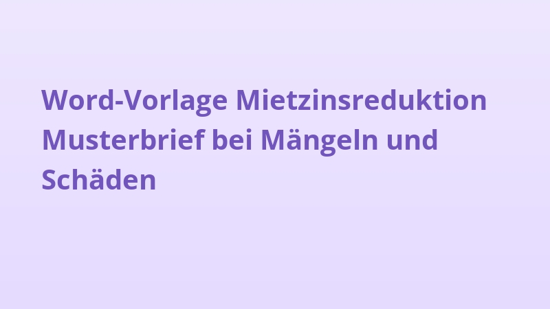 Word-Vorlage Mietzinsreduktion Musterbrief bei Mängeln und Schäden
