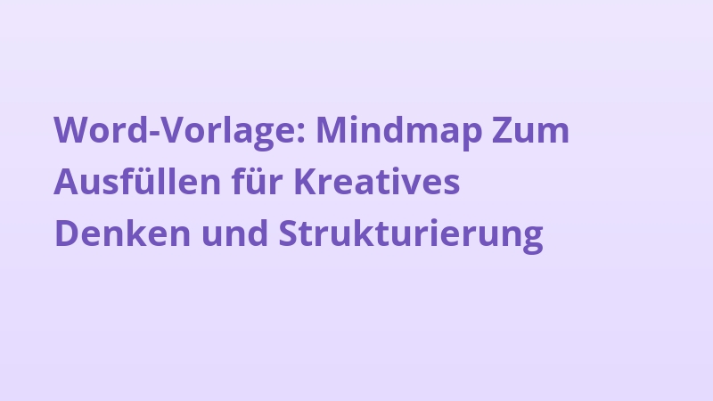 Word-Vorlage: Mindmap Zum Ausfüllen für Kreatives Denken und Strukturierung