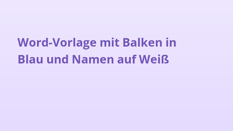 Word-Vorlage mit Balken in Blau und Namen auf Weiß