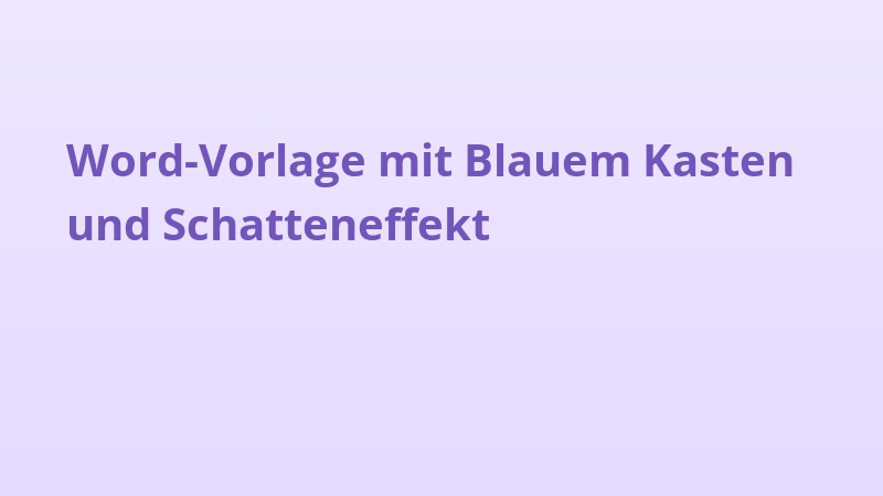 Word-Vorlage mit Blauem Kasten und Schatteneffekt
