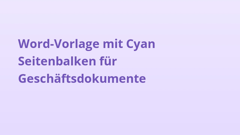 Word-Vorlage mit Cyan Seitenbalken für Geschäftsdokumente