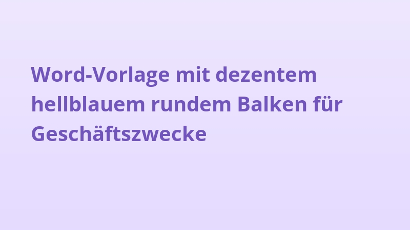 Word-Vorlage mit dezentem hellblauem rundem Balken für Geschäftszwecke