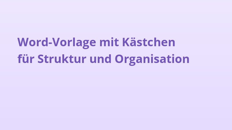 Word-Vorlage mit Kästchen für Struktur und Organisation