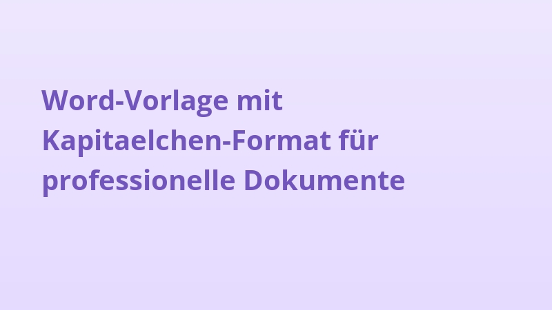 Word-Vorlage mit Kapitaelchen-Format für professionelle Dokumente