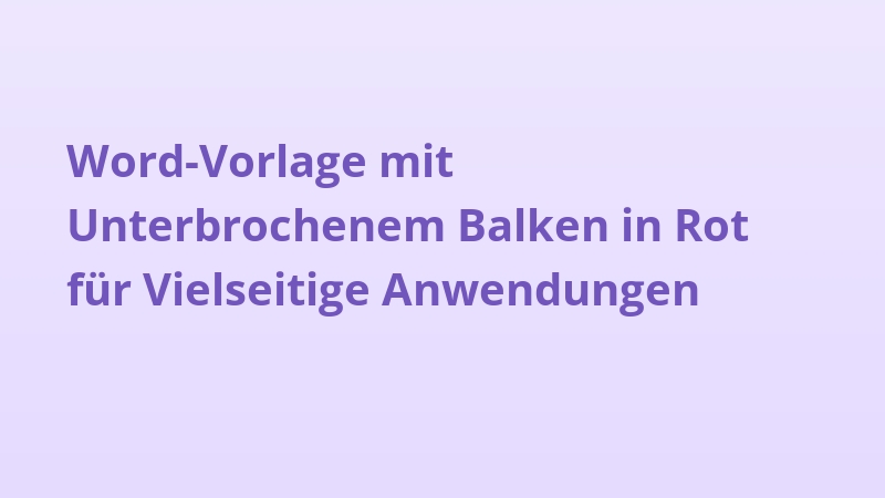 Word-Vorlage mit Unterbrochenem Balken in Rot für Vielseitige Anwendungen