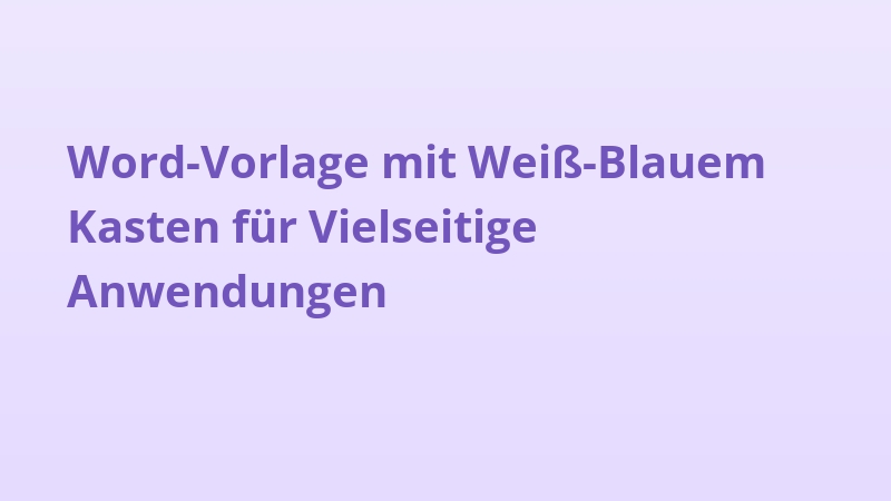 Word-Vorlage mit Weiß-Blauem Kasten für Vielseitige Anwendungen