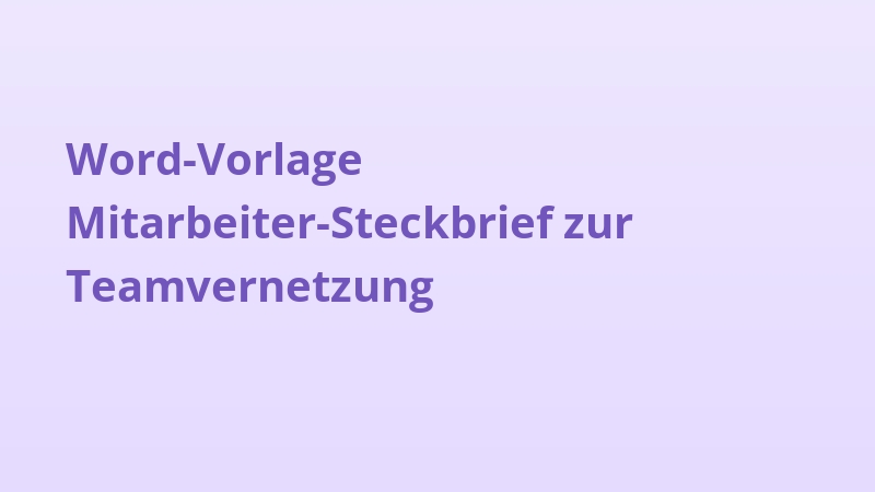 Word-Vorlage Mitarbeiter-Steckbrief zur Teamvernetzung