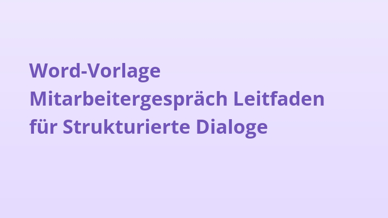 Word-Vorlage Mitarbeitergespräch Leitfaden für Strukturierte Dialoge
