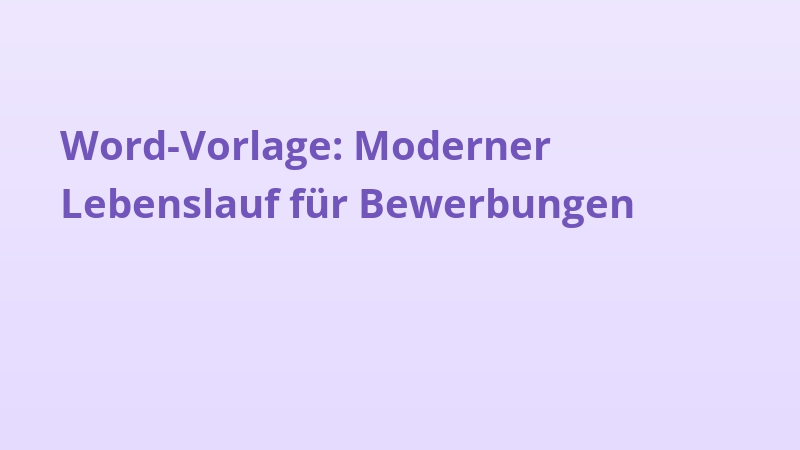 Word-Vorlage: Moderner Lebenslauf für Bewerbungen