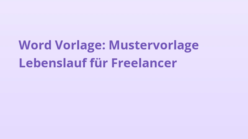 Word Vorlage: Mustervorlage Lebenslauf für Freelancer