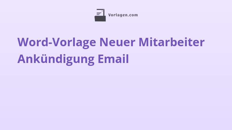 Word-Vorlage Neuer Mitarbeiter Ankündigung Email
