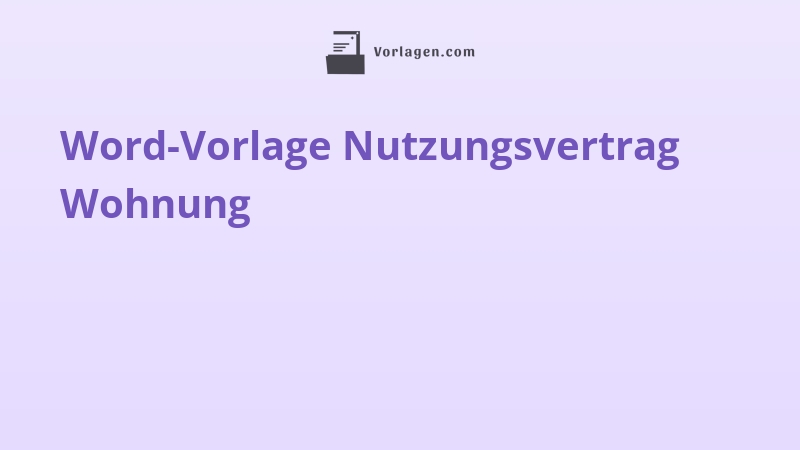 Word-Vorlage Nutzungsvertrag Wohnung