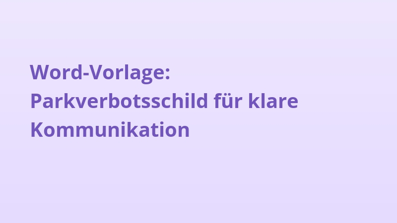 Word-Vorlage: Parkverbotsschild für klare Kommunikation
