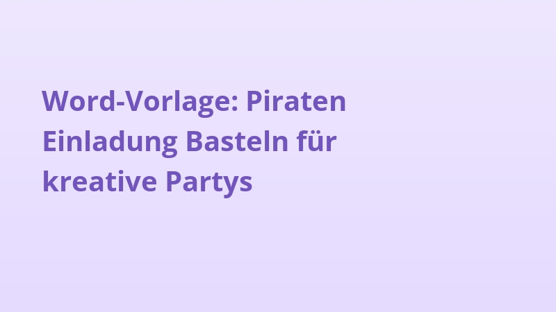 Word-Vorlage: Piraten Einladung Basteln für kreative Partys