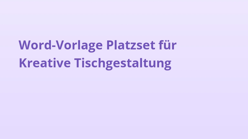 Word-Vorlage Platzset für Kreative Tischgestaltung