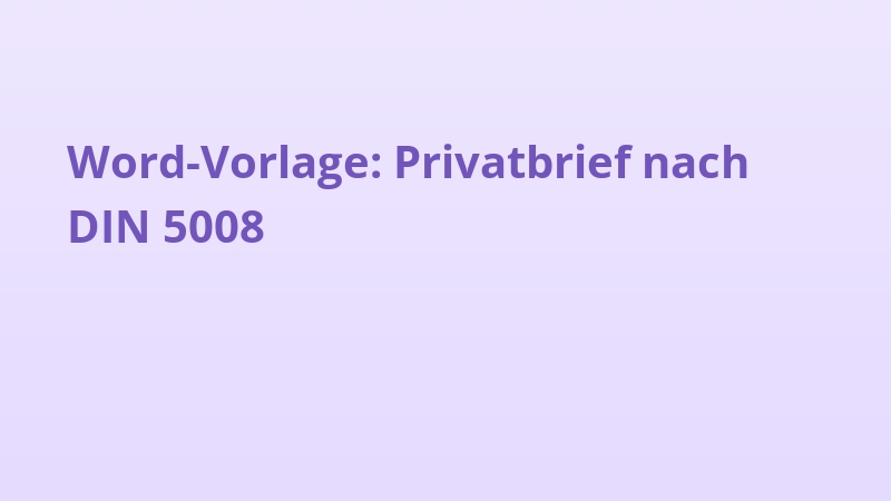 Word-Vorlage: Privatbrief nach DIN 5008