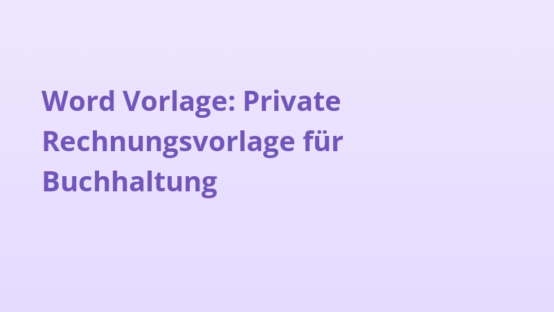 Word Vorlage: Private Rechnungsvorlage für Buchhaltung