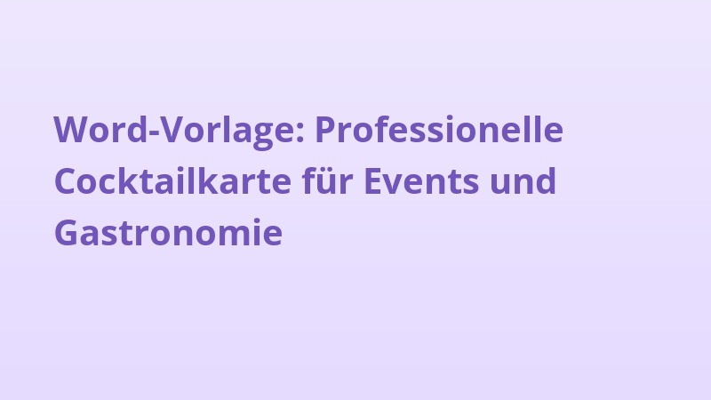 Word-Vorlage: Professionelle Cocktailkarte für Events und Gastronomie