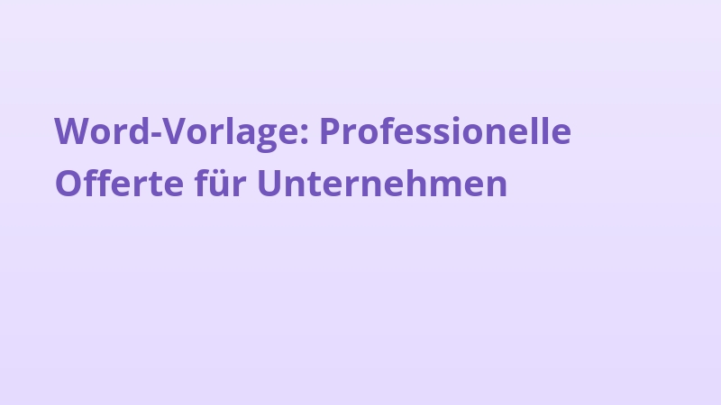 Word-Vorlage: Professionelle Offerte für Unternehmen