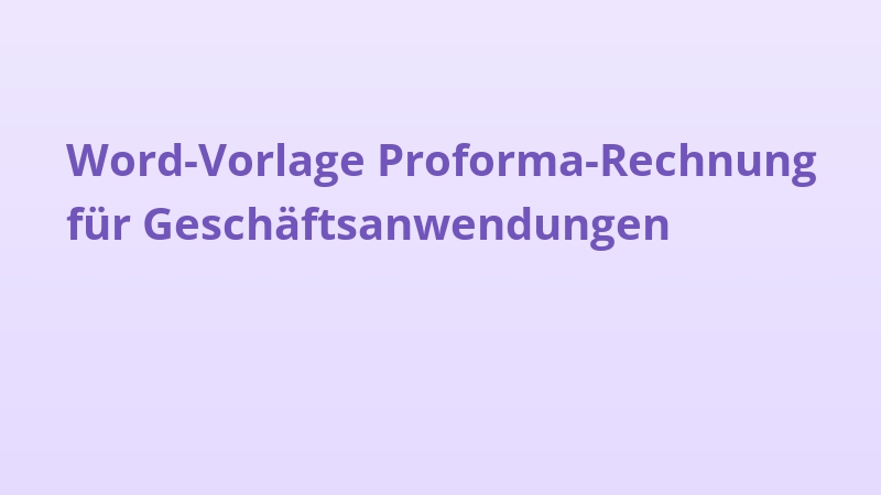 Word-Vorlage Proforma-Rechnung für Geschäftsanwendungen