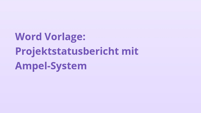 Word Vorlage: Projektstatusbericht mit Ampel-System