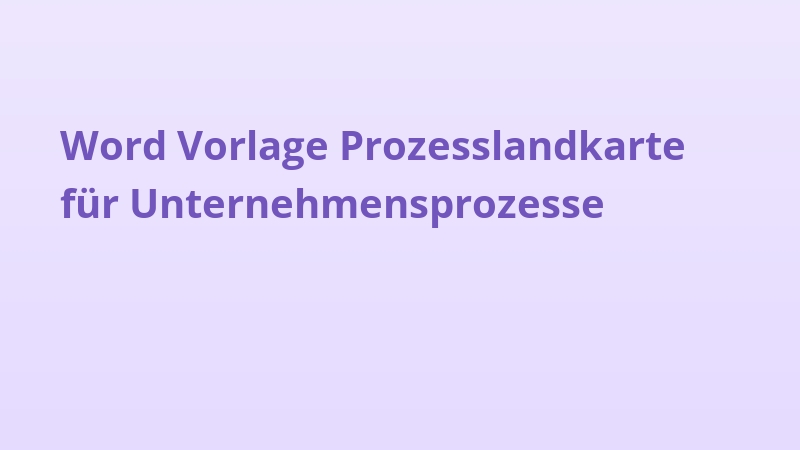 Word Vorlage Prozesslandkarte für Unternehmensprozesse
